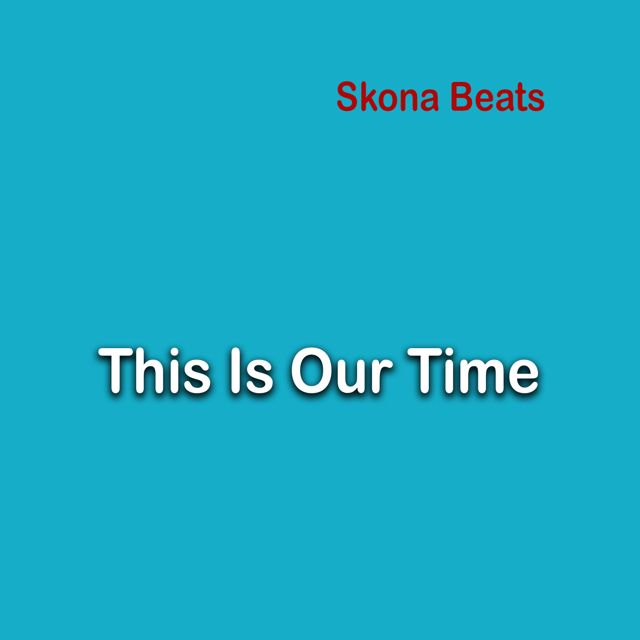 Skona Beats - 'This Is Our Time' [Ringtone]