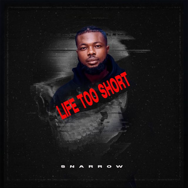 Snarrow - 'Life Too Short' [Ringtone]
