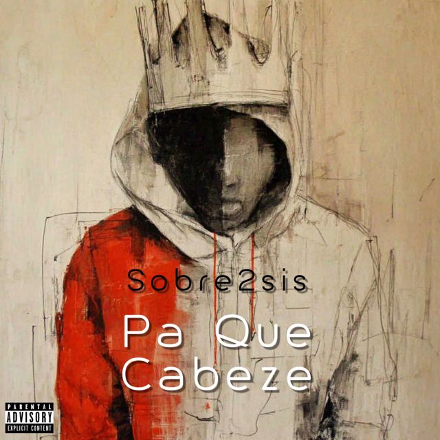 Sobre2sis - 'Pa Que Cabeze' [Ringtone]