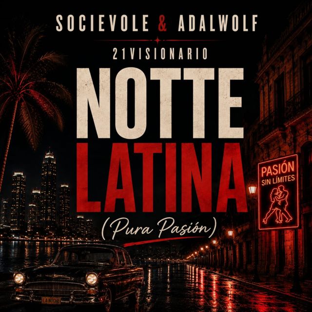 Socievole - 'NOTTE LATINA (Pura Pasión) (feat. Adalwolf & 21Visionario)' [Ringtone]
