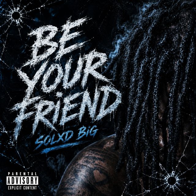 SOLXD BIG - 'Be Your Friend' [Ringtone]