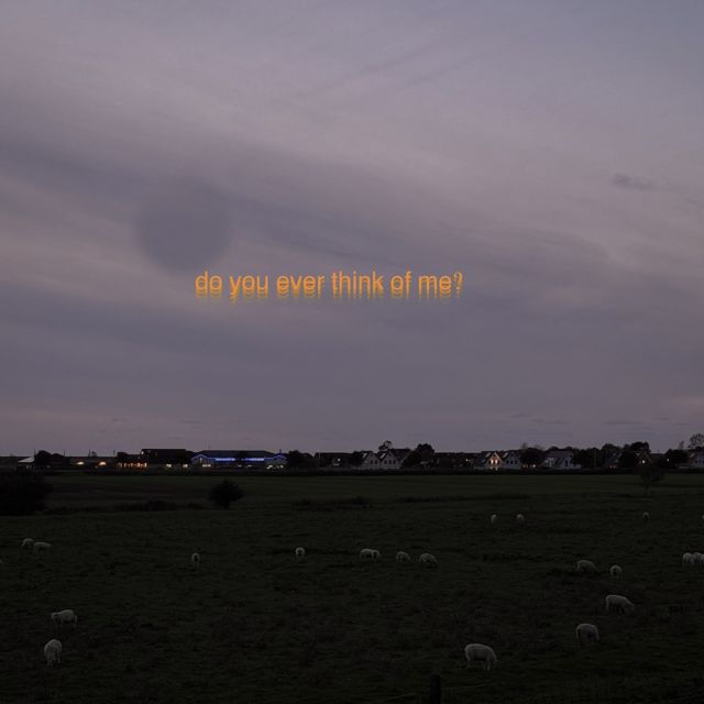 someone left a note - 'do you ever think of me?' [Ringtone]