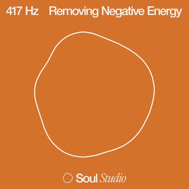 Soul Studio - '417 Hz Removing Negative Energy' [Ringtone]