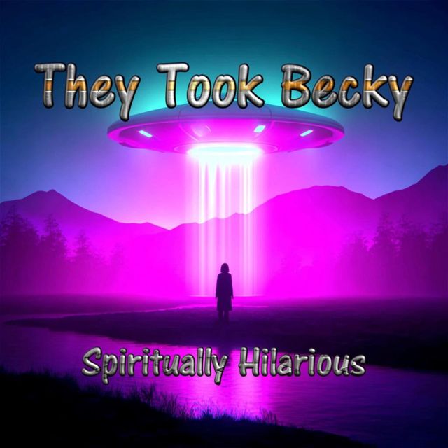 Spiritually Hilarious - 'They Took Becky' [Ringtone]