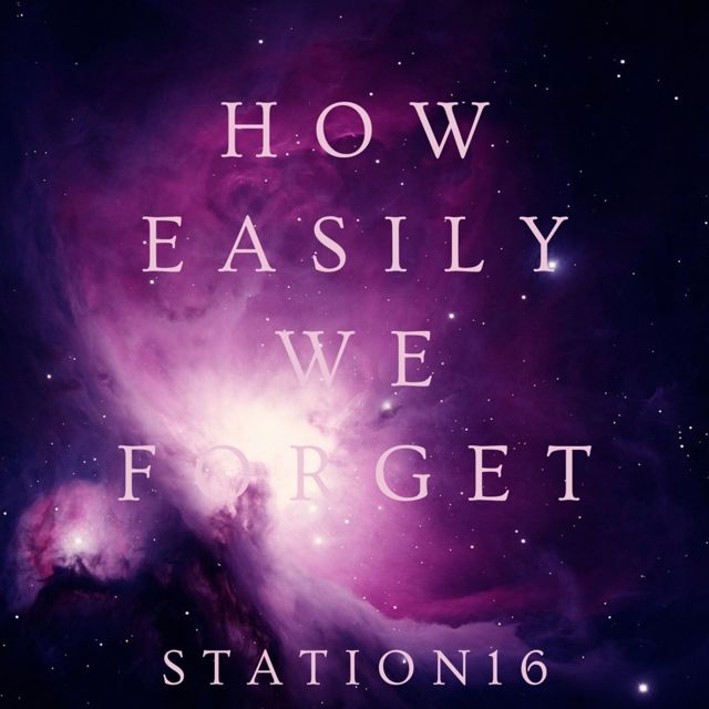 Station 16 - 'How Easily We Forget' [Ringtone]