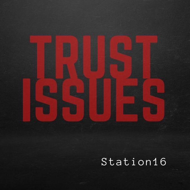 Station 16 - 'Trust Issues' [Ringtone]