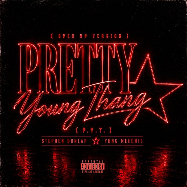 Stephen Dunlap - 'Pretty Young Thang (P.Y.T.) (Sped Up Version) (feat. Yung Meechie)' [Ringtone]