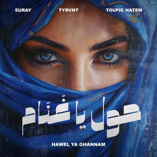 Suray - 'Hawel Ya Ghannam (feat. Tyrvnt & Toufic Hatem)' [Ringtone]
