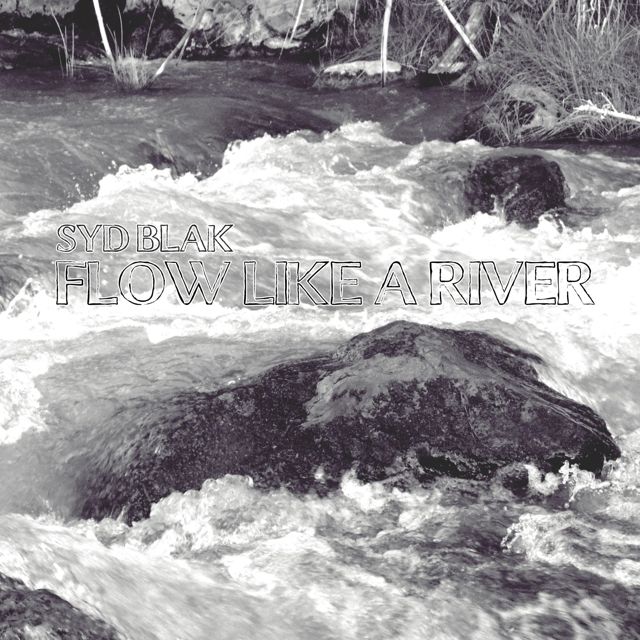 Syd Blak - 'Flow like a river' [Ringtone]