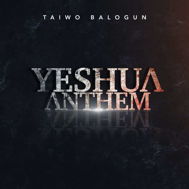 Taiwo Balogun - 'Yeshua Anthem' [Ringtone]