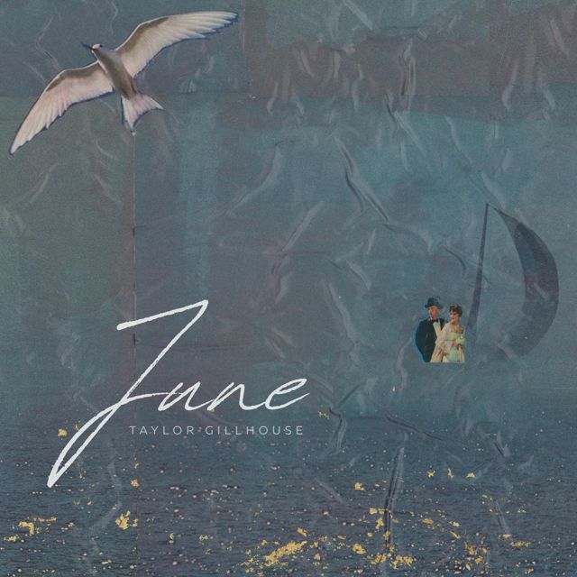 Taylor Gillhouse - 'June' [Ringtone]