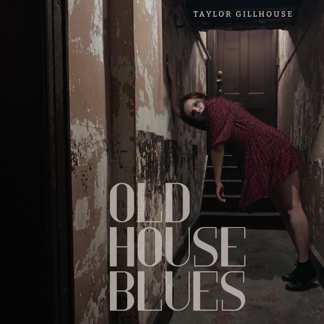 Taylor Gillhouse - 'Old House Blues' [Ringtone]