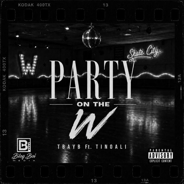 TBAYB - 'Party On The W (feat. TinoAli)' [Ringtone]