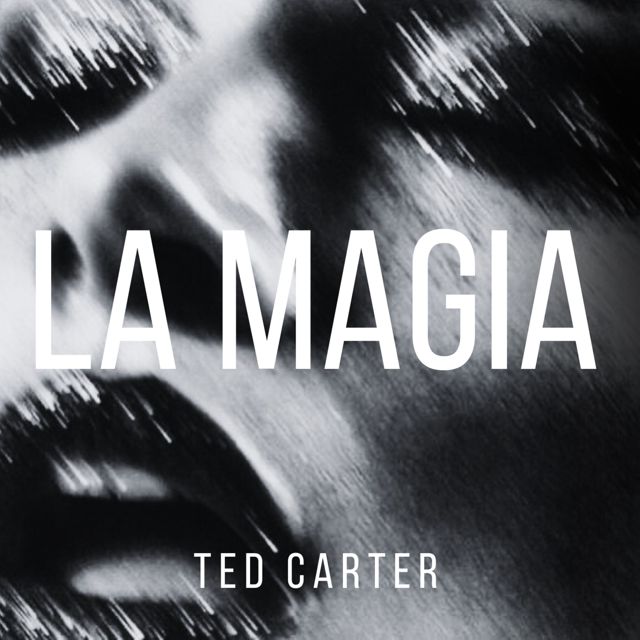 Ted Carter - 'La Magia' [Ringtone]