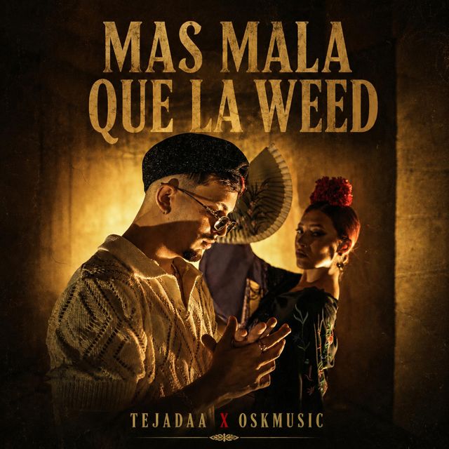 Tejadaa - 'Mas Mala Que La Weed (feat. OskMusic)' [Ringtone]