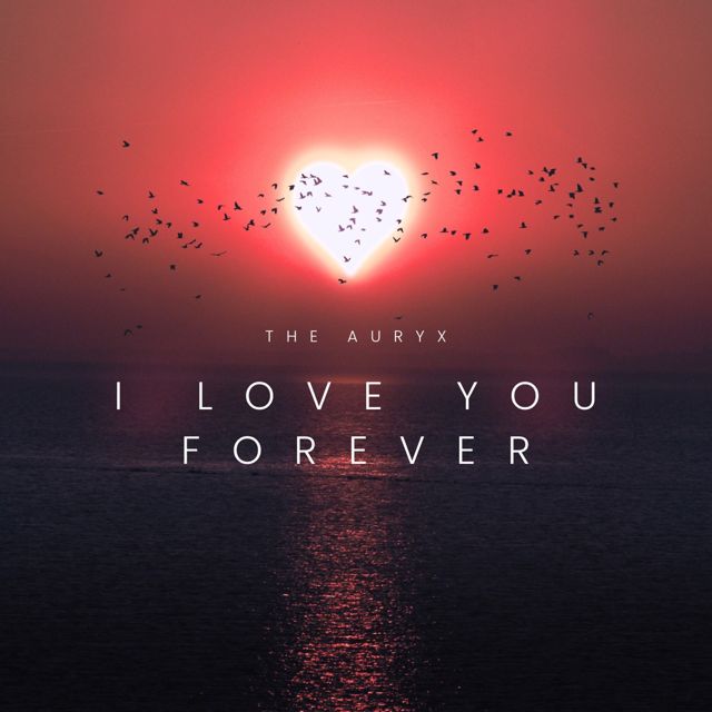 The Auryx - 'I Love You Forever' [Ringtone]