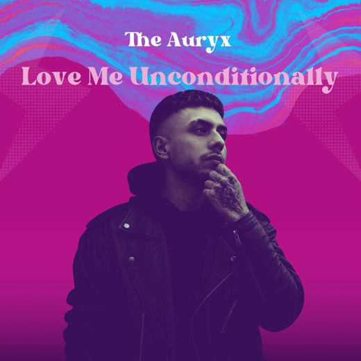 The Auryx - 'Love Me Unconditionally' [Ringtone]