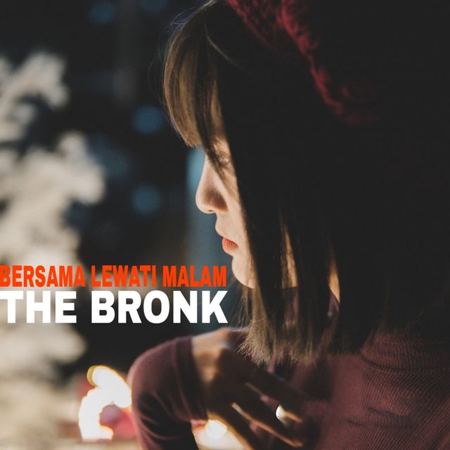 The Bronk - 'Bersama Lewati Malam' [Ringtone]