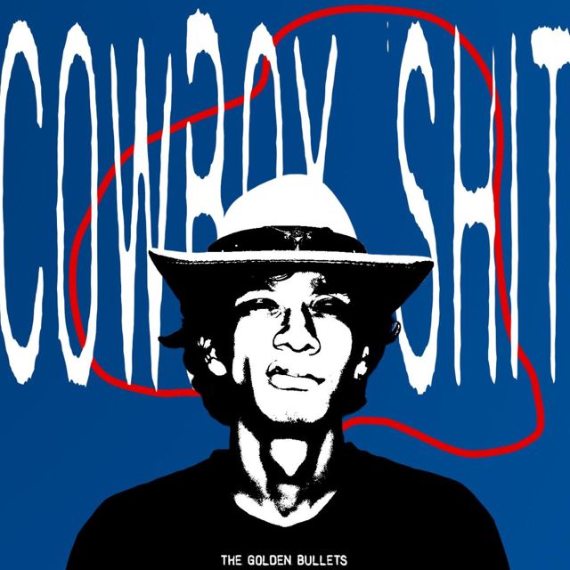 The Golden Bullets - 'COWBOY SHIT' [Ringtone]