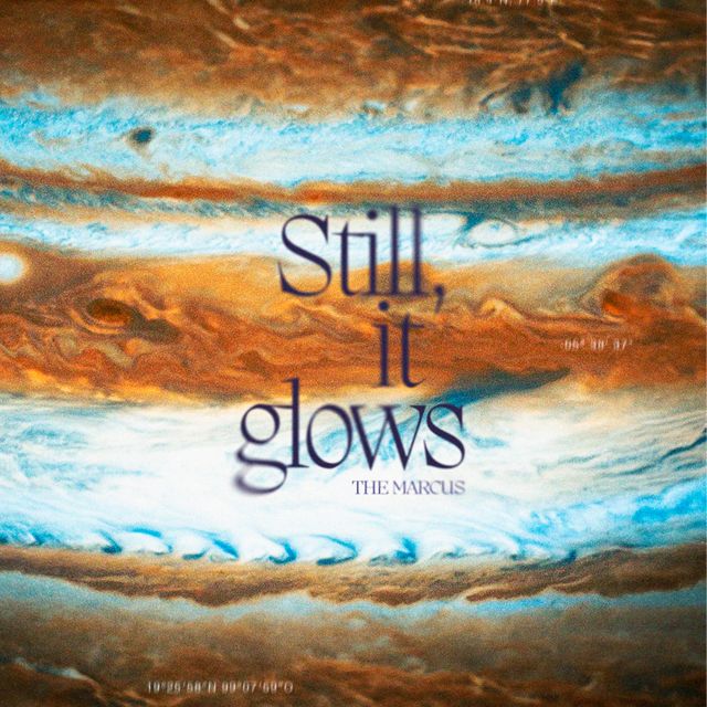 The Marcus - 'Still, It Glows' [Ringtone]