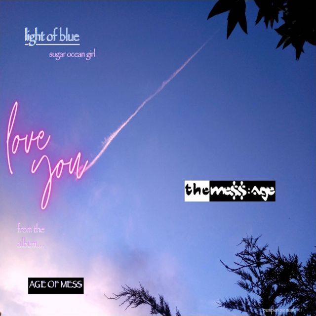 The Mess:Age - 'LIGHT OF BLUE "sugar ocean girl"' [Ringtone]