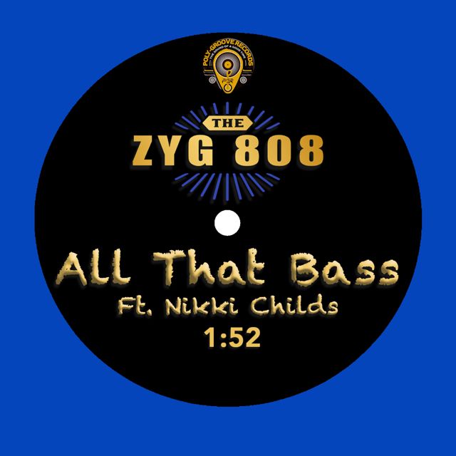The ZYG 808 - 'All That Bass (feat. Nikki Childs)' [Ringtone]