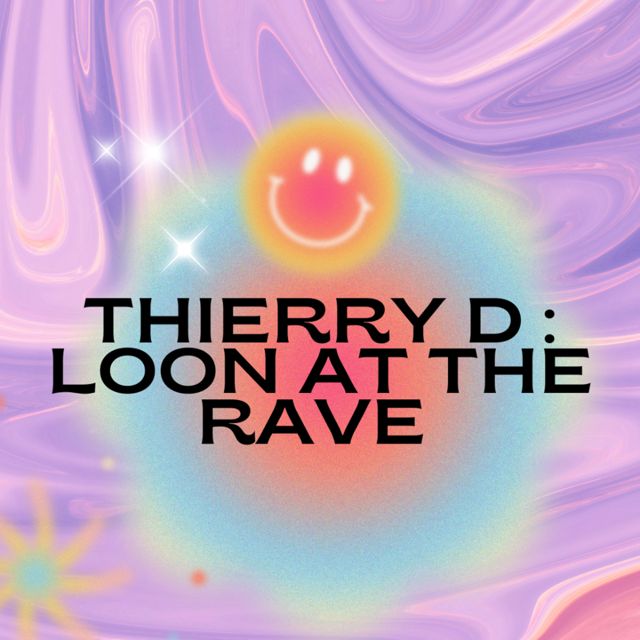 Thierry D - 'LOON AT THE RAVE (EXTENDED VIP VIP)' [Ringtone]