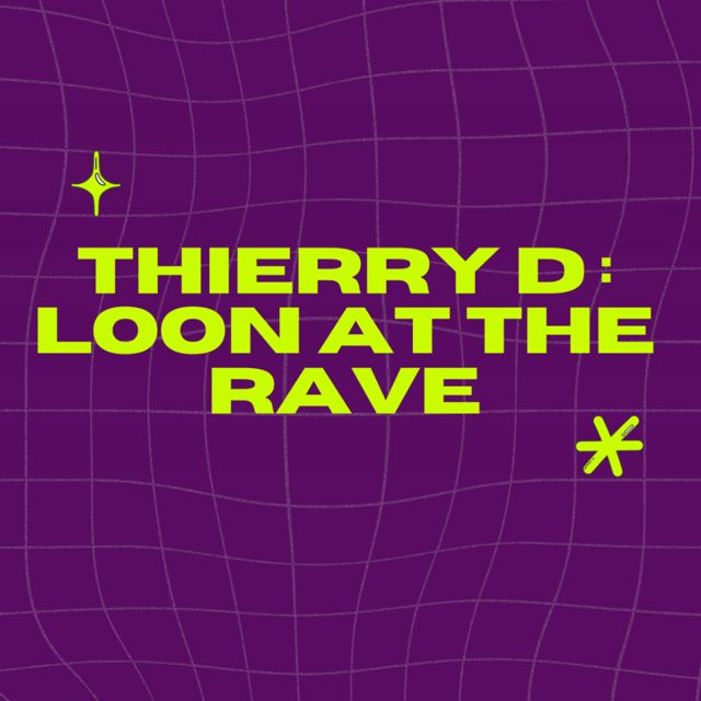 Thierry D - 'LOON AT THE RAVE (VIP)' [Ringtone]