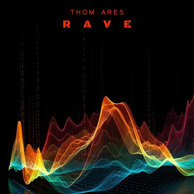 Thom Ares - 'Rave' [Ringtone]