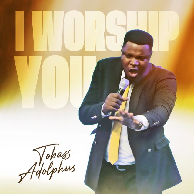Tobass Adolphus - 'I Worship You' [Ringtone]