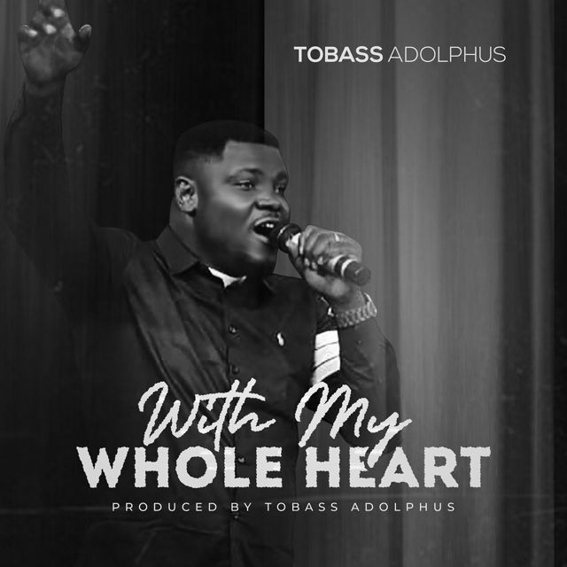 Tobass Adolphus - 'With My Whole Heart' [Ringtone]