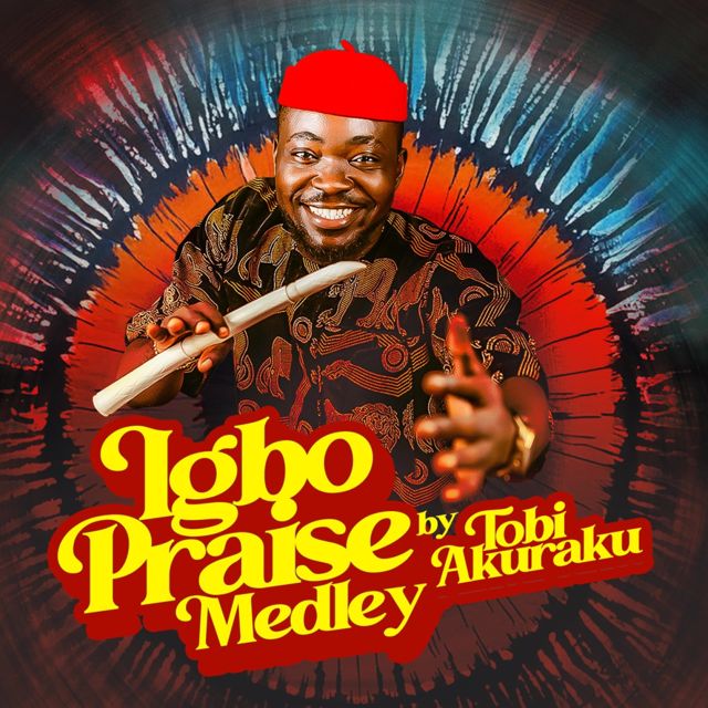 Tobi Akuraku - 'Igbo Praise Medley' [Ringtone]