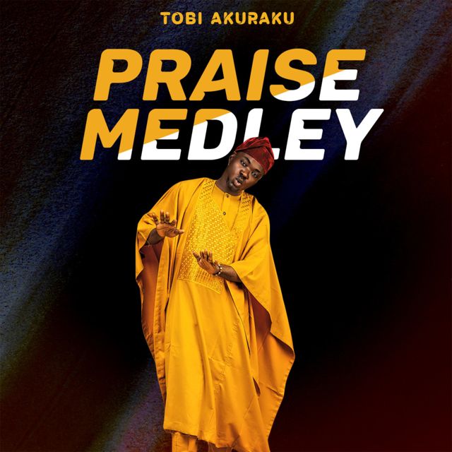 Tobi Akuraku - 'Praise Medley 1.0' [Ringtone]