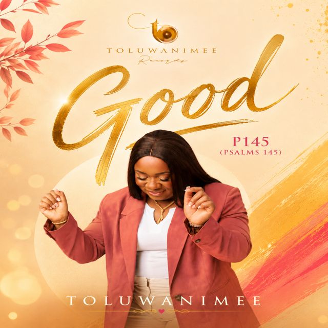 Toluwanimee - 'Good (Psalms 145)' [Ringtone]