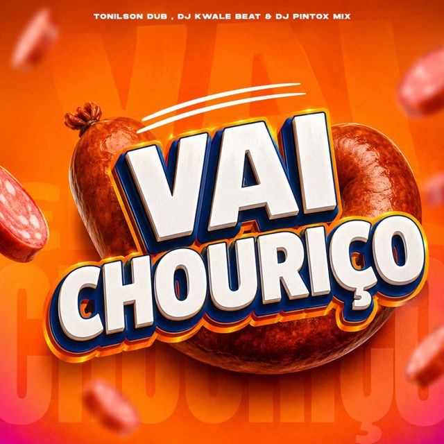 Tonilson Dub - 'Vai Chouriço (feat. Dj Kwale Beat & Dj Pintox Mix)' [Ringtone]