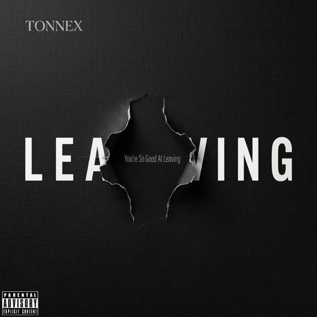 Tonnex - 'You’re So Good At Leaving' [Ringtone]