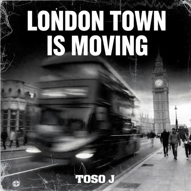 Toso J - 'London Town Is Moving' [Ringtone]