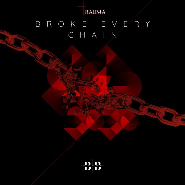 Trauma - 'Broke Every Chain' [Ringtone]