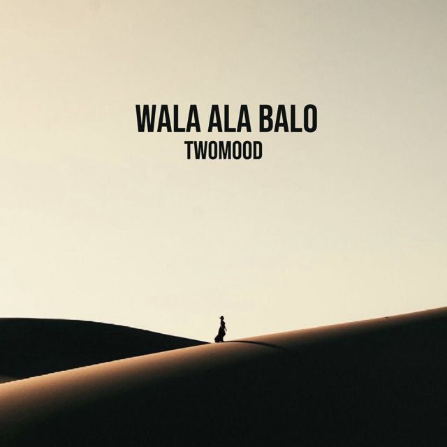 TwoMood - 'Wala Ala Balo' [Ringtone]