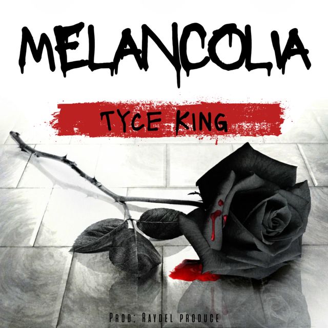 Tyce King - 'Melancolía' [Ringtone]