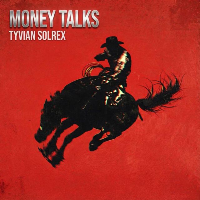 TYVIAN SOLREX - 'Money Talks' [Ringtone]
