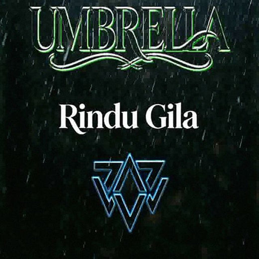 UMBRELLA - 'Rindu Gila' [Ringtone]