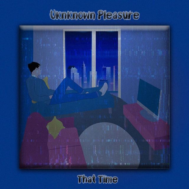 Unknown Pleasure - 'That Time' [Ringtone]