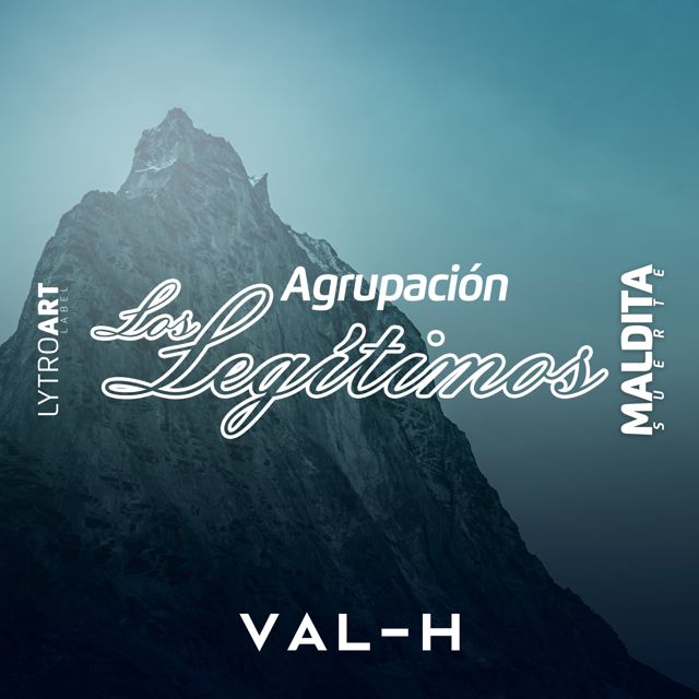 VAL-H - 'Maldita Suerte (feat. Agrupación Los Legítimos)' [Ringtone]