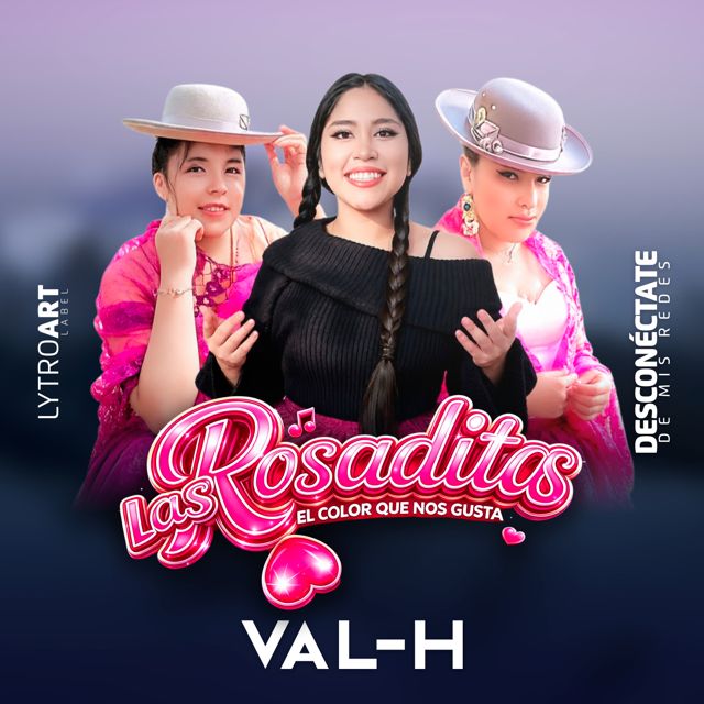 VAL-H - 'Desconéctate de Mis Redes (feat. Las Rosaditas)' [Ringtone]