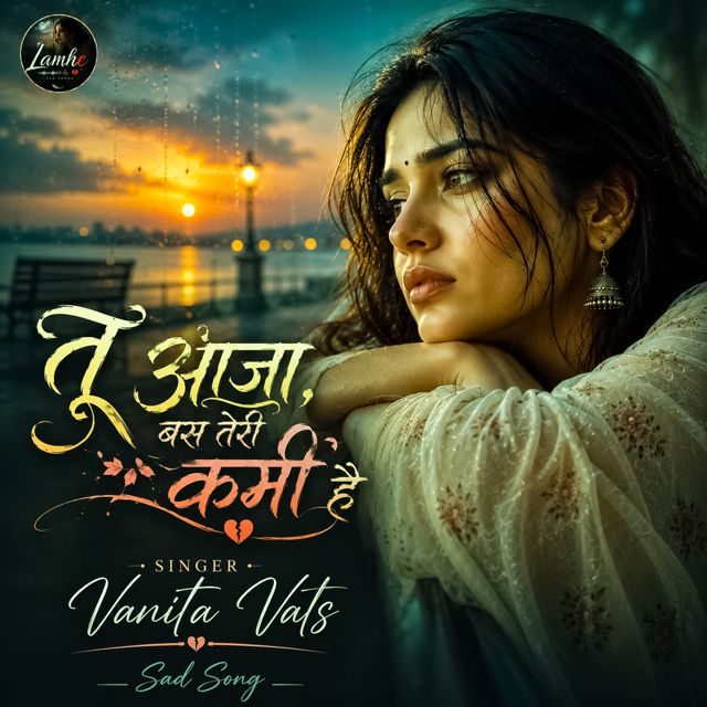Vanita Vats - 'Tu Aaja Bas Teri Kami Hai' [Ringtone]