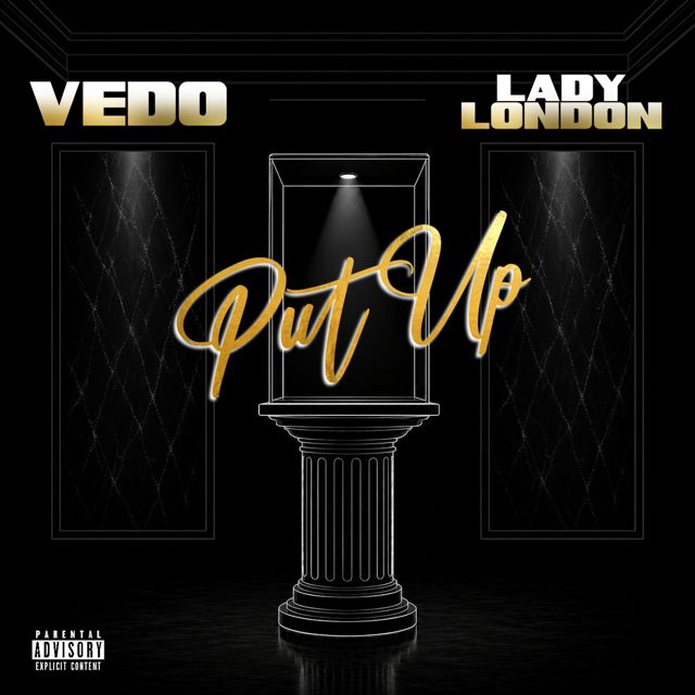 Vedo - 'Put Up (feat. Lady London)' [Ringtone]