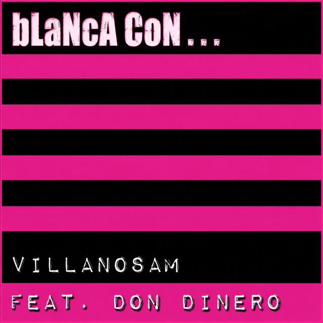 Villanosam - 'Blanca con ... (feat. DON DINERO)' [Ringtone]