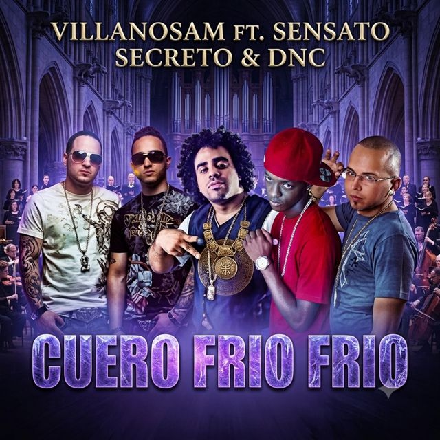 Villanosam - 'Cuero Frío Frío (feat. sensato & DnC & Secreto "El Famoso Biberon")' [Ringtone]