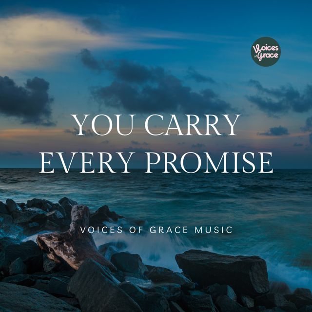 Voices of Grace - 'You Carry Every Promise' [Ringtone]